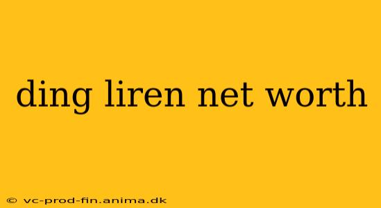 ding liren net worth