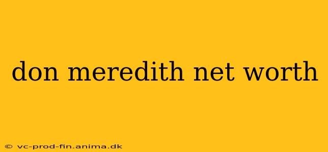 don meredith net worth