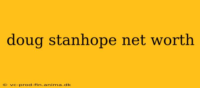 doug stanhope net worth