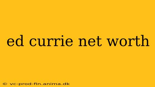 ed currie net worth