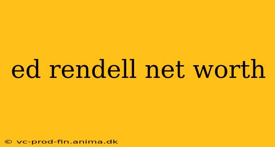 ed rendell net worth
