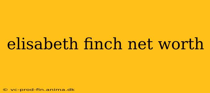 elisabeth finch net worth
