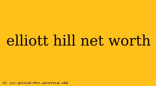elliott hill net worth