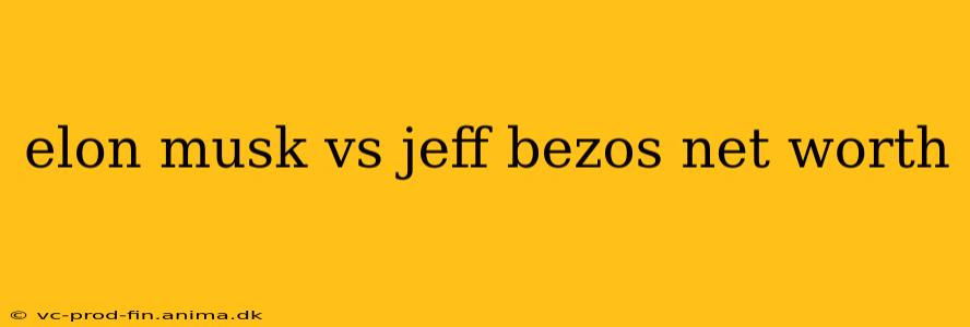 elon musk vs jeff bezos net worth