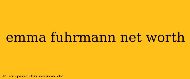 emma fuhrmann net worth