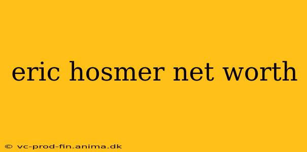 eric hosmer net worth