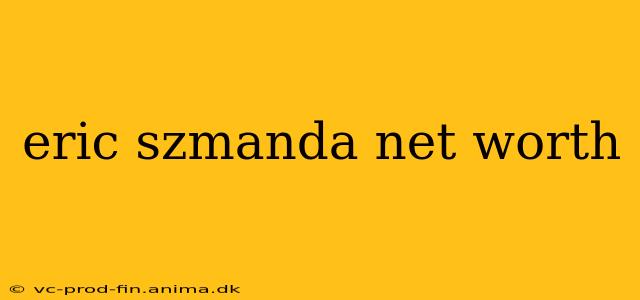 eric szmanda net worth