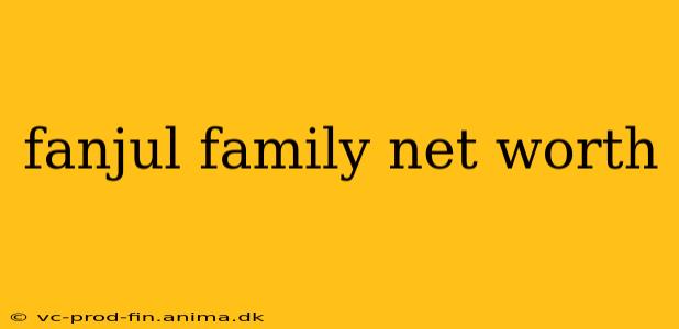 fanjul family net worth