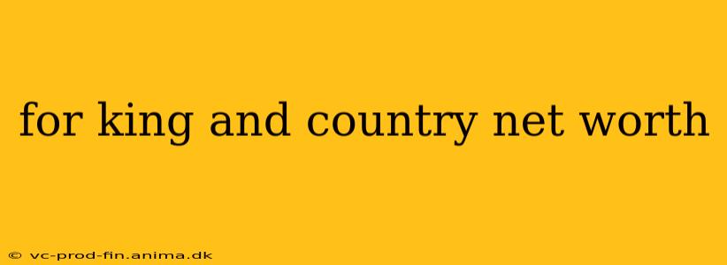 for king and country net worth