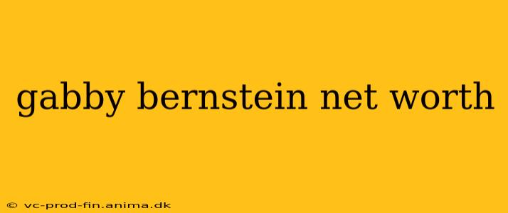 gabby bernstein net worth