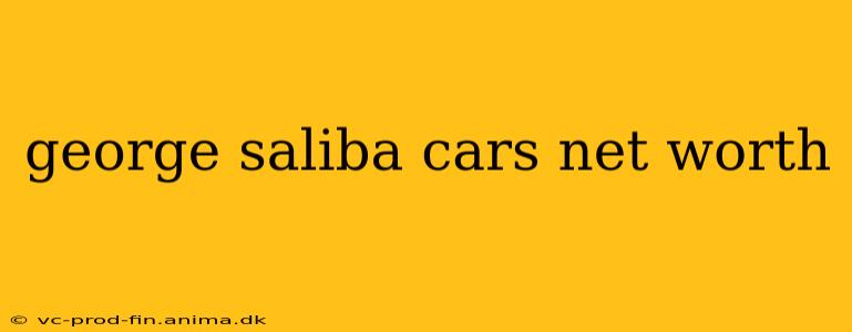 george saliba cars net worth