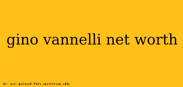 gino vannelli net worth