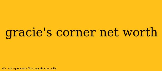 gracie's corner net worth