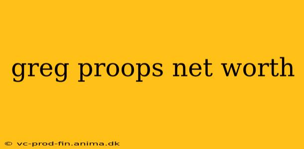 greg proops net worth