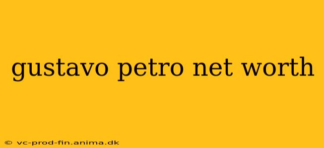 gustavo petro net worth
