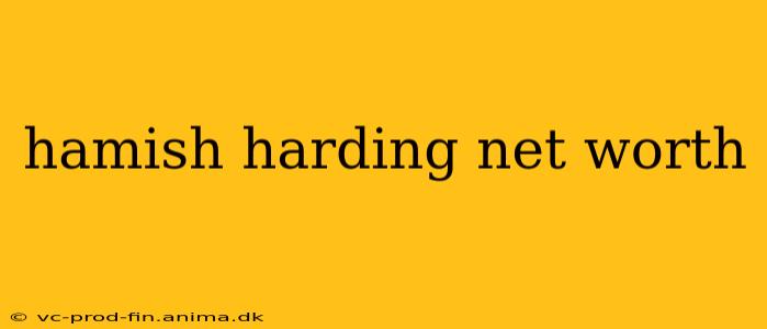 hamish harding net worth