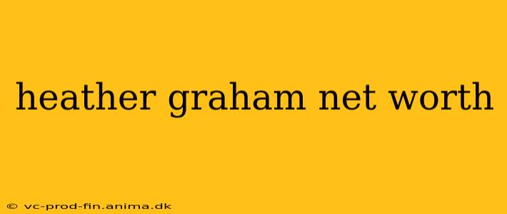 heather graham net worth