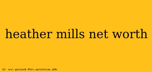 heather mills net worth