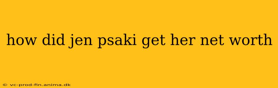 how did jen psaki get her net worth