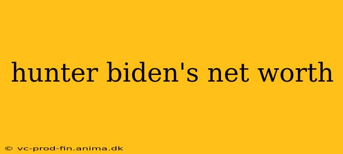 hunter biden's net worth