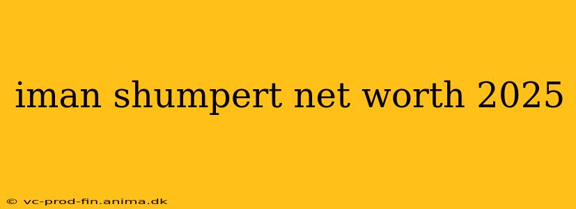 iman shumpert net worth 2025