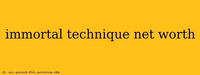 immortal technique net worth
