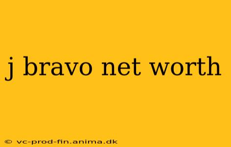 j bravo net worth