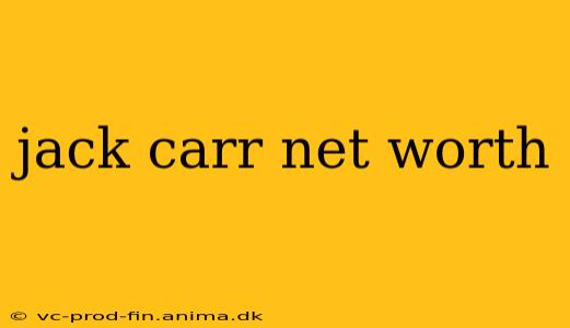 jack carr net worth