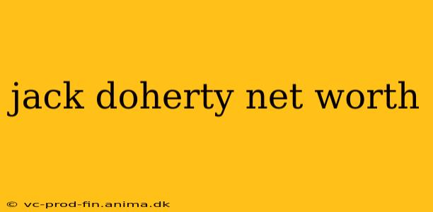 jack doherty net worth