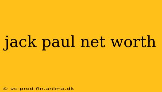 jack paul net worth