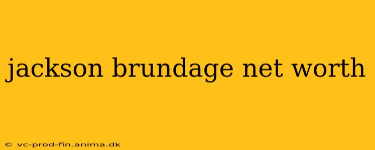 jackson brundage net worth