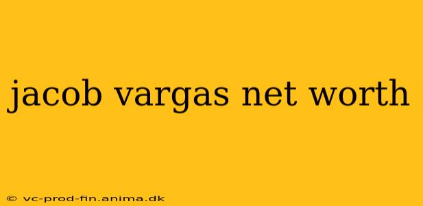 jacob vargas net worth
