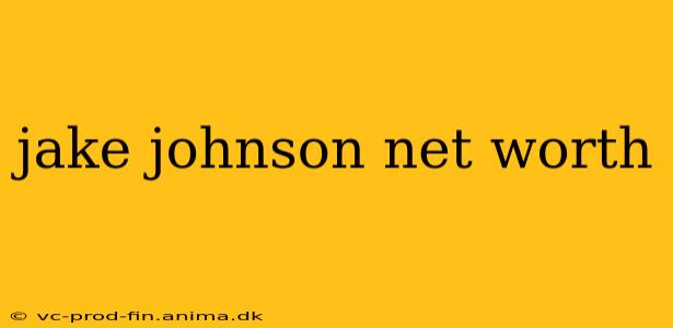 jake johnson net worth