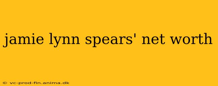 jamie lynn spears' net worth