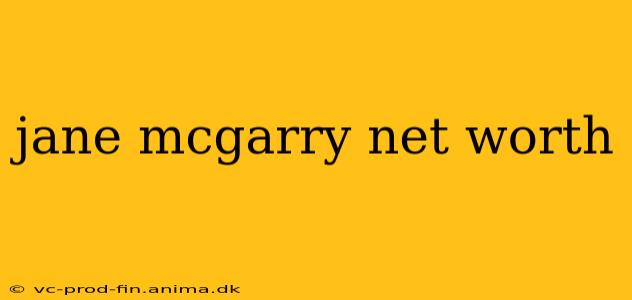 jane mcgarry net worth