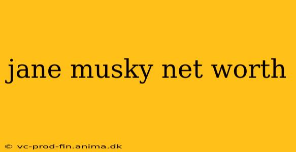 jane musky net worth