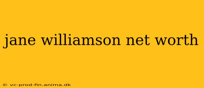 jane williamson net worth