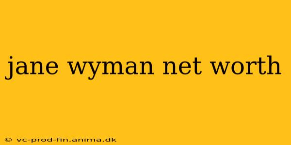jane wyman net worth