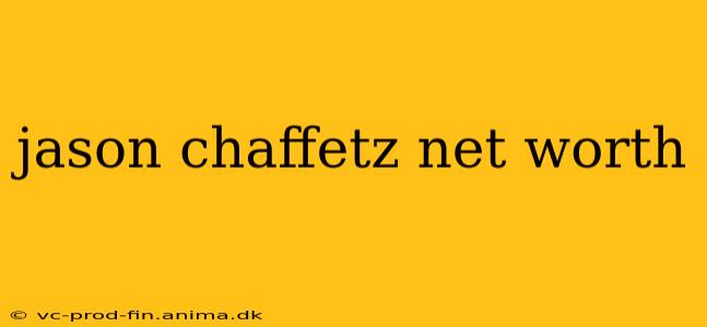 jason chaffetz net worth
