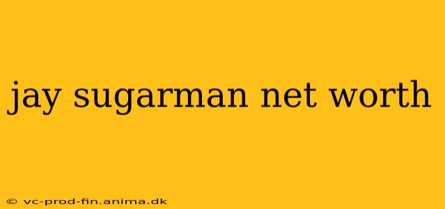 jay sugarman net worth