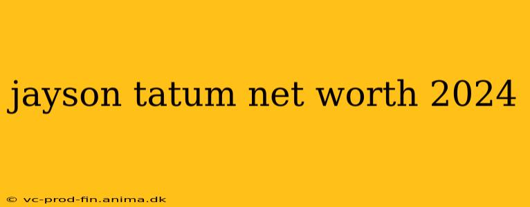 jayson tatum net worth 2024