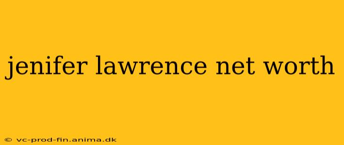 jenifer lawrence net worth
