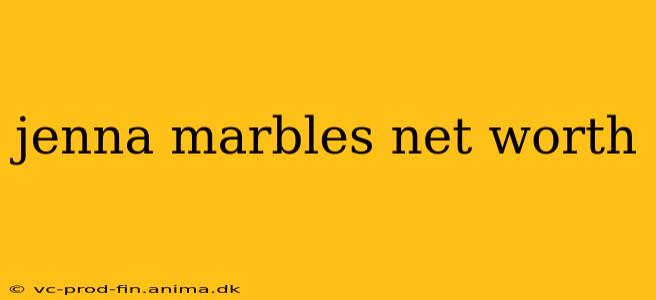 jenna marbles net worth