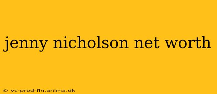 jenny nicholson net worth