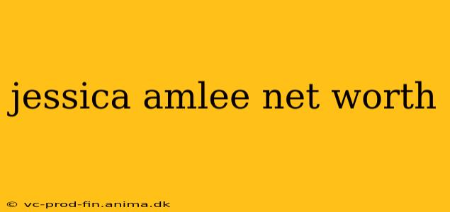 jessica amlee net worth
