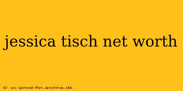 jessica tisch net worth