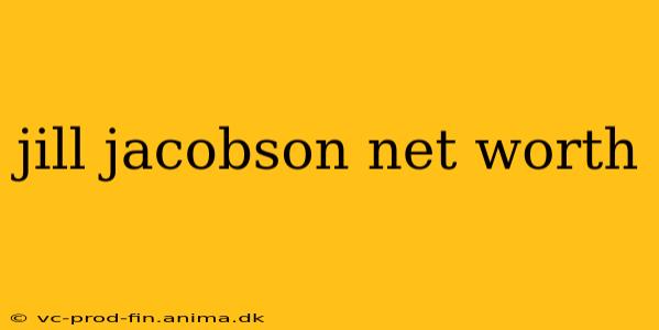 jill jacobson net worth