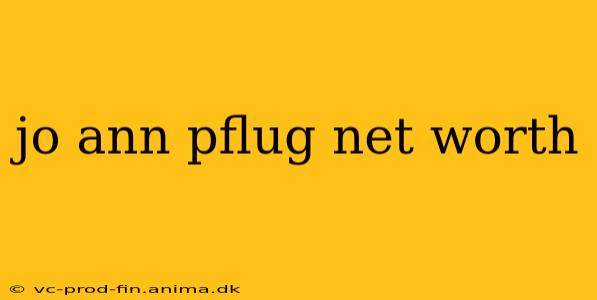 jo ann pflug net worth