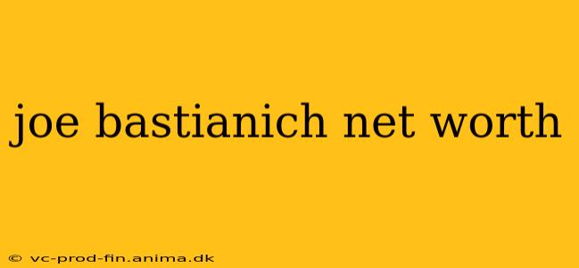 joe bastianich net worth