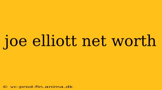 joe elliott net worth
